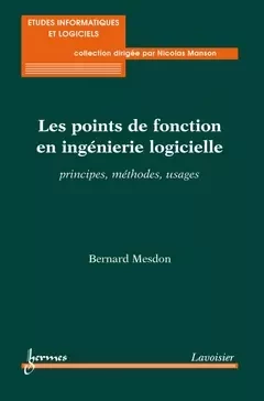 Les points de fonction en ingénierie logicielle - Bernard Mesdon, Nicolas Manson - Hermes Science Publications