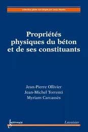 Propriétés physiques du béton et de ses constituants