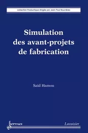 Simulation des avant-projets de fabrication