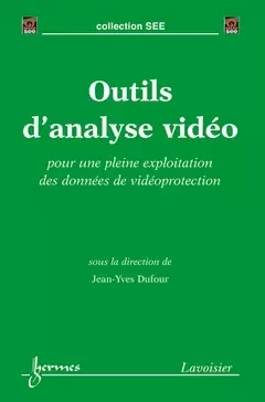 Outils d'analyse vidéo - Bernard Dubuisson, Jean-Yves Dufour, Ciame - See - Hermes Science Publications