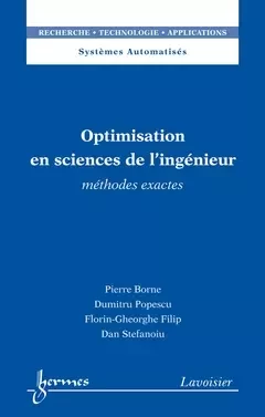 Optimisation en sciences de l'ingénieur - Pierre Borne, Bernard Dubuisson, Florin-Gheorghe Filip, Dumitru Popescu, Dan Stefanoiu - Hermes Science Publications