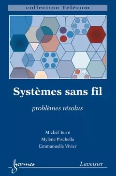 Systèmes sans fil - Emmanuelle Vivier, Michel Terre, Mylène Pischella - Hermes Science Publications