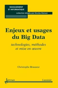 Enjeux et usages du Big Data - Christophe Brasseur, Nicolas Manson - Hermes Science Publications