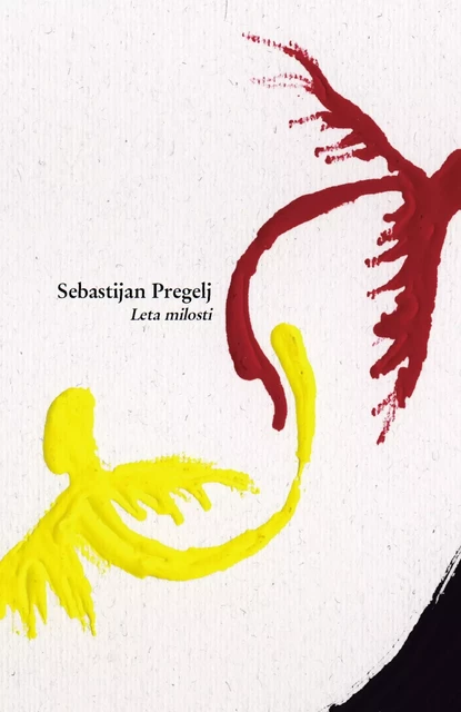 Leta milosti - Sebastijan Pregelj - Publishing house Goga