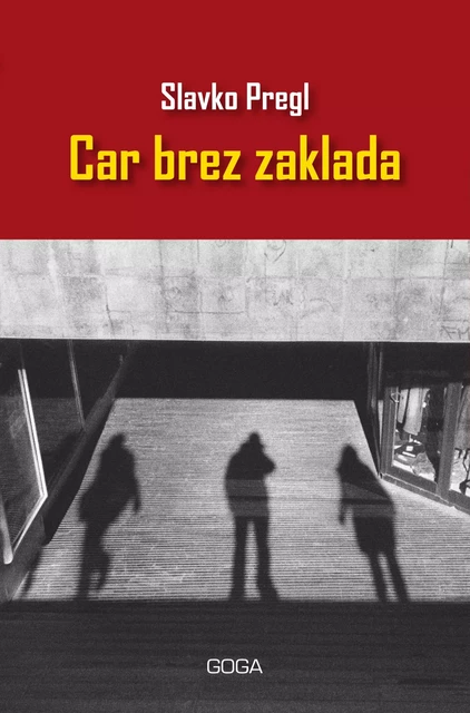 Car brez zaklada - Slavko Pregl - Publishing house Goga