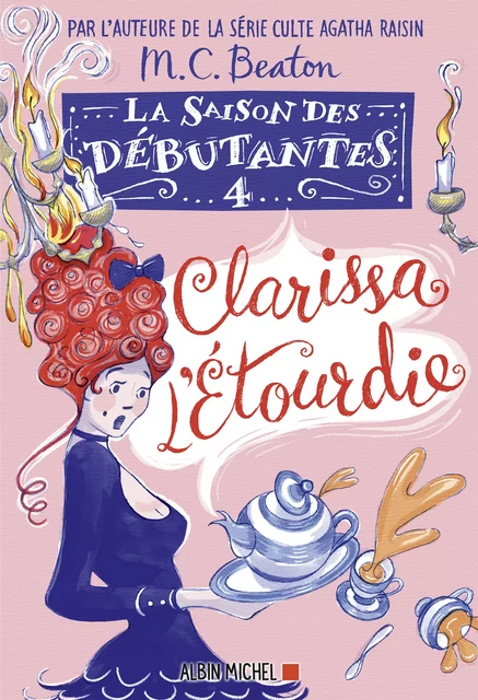 La Saison des débutantes - tome 4 - Clarissa l'étourdie - M. C. Beaton - Albin Michel