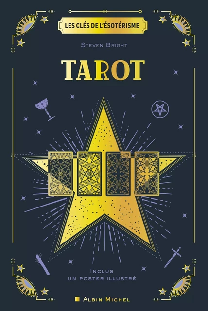 Les Clés de l'ésotérisme - Tarot - Steven Bright - Albin Michel