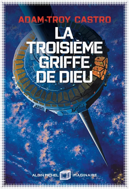 La Troisième Griffe de dieu - Adam-Troy Castro - Albin Michel