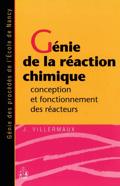 Génie de la réaction chimique - J. Villermaux - Tec & Doc