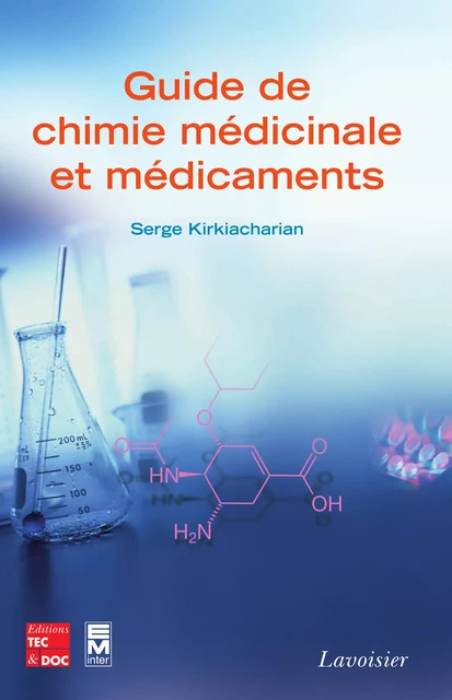 Guide de chimie médicinale et médicaments - Serge Kirkiacharian - Tec & Doc