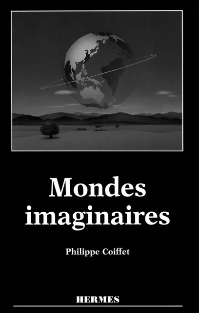 Mondes imaginaires - Philippe Coiffet - Hermes Science Publications