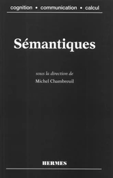 Sémantiques (coll. Cognition, communication, calcul)