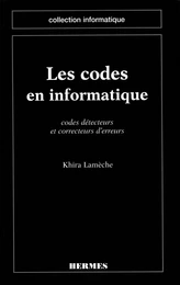 Les codes en informatique Codes détecteurs et correcteurs d'erreurs (coll. Informatique)