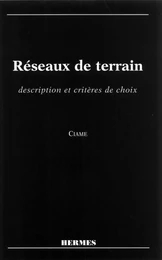 Réseaux de terrain : description et critères de choix.