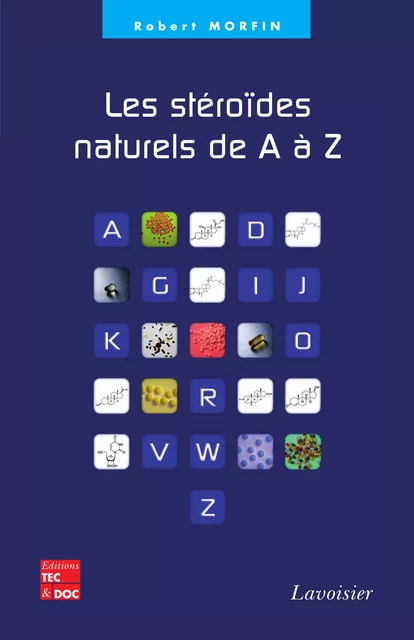 Les stéroïdes naturels de A à Z - Robert Morfin - Tec & Doc