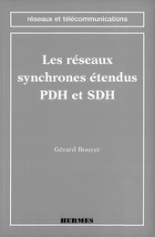 Les réseaux synchrones étendus PDH & SDH (coll. Réseaux et télécommunications)