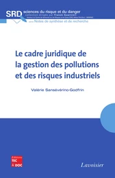 Le cadre juridique de la gestion des pollutions et des risques industriels