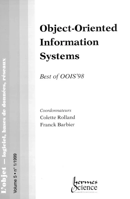 Object-oriented information systems best of OOIS 98 (L'objet logiciels, bases de données, réseaux volume 5 n°1) - Colette Roland - Hermes Science Publications