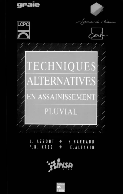 Techniques alternatives d'assainissement pluvial: Choix, conception, réalisation et entretien -  GRAIE - Tec & Doc