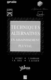 Techniques alternatives d'assainissement pluvial: Choix, conception, réalisation et entretien