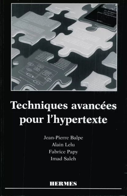 Techniques avancées pour l'hypertexte - Jean-Pierre Balpe, Alain Lelu, Fabrice Papy, Imad Saleh - Hermes Science Publications