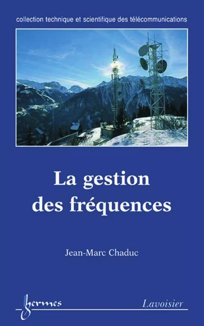 La gestion des fréquences - Jean-Marc Chaduc - Hermes Science Publications