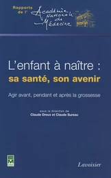 L'enfant à naître : sa santé, son avenir (rapports de l'A.N.M)