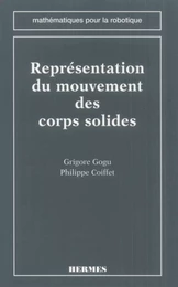 Représentation du mouvement des corps solides (coll. Mathématiques pour la robotique)