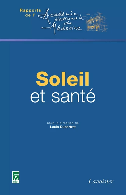 Soleil et santé (Rapports de l'Académie Nationale de Médecine) - Louis Dubertret - Tec & Doc