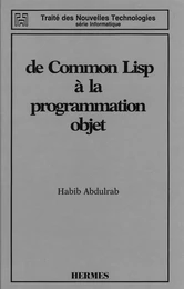 De Common Lisp à la programmation objet (Traité des nouvelles technologies série Informatique)