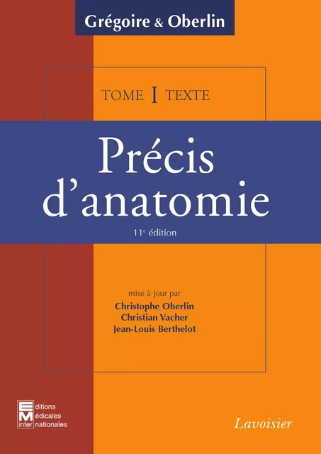 Précis d'anatomie Tome 1  : Membres - Crâne - Tronc - Tête et cou - Christophe Oberlin, Christian Vacher, Jean-Louis Berthelot - Tec & Doc