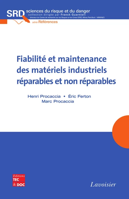 Fiabilité et maintenance des matériels industriels réparables et nonréparables - Henri Procaccia, Éric Ferton, Marc Procaccia - Tec & Doc