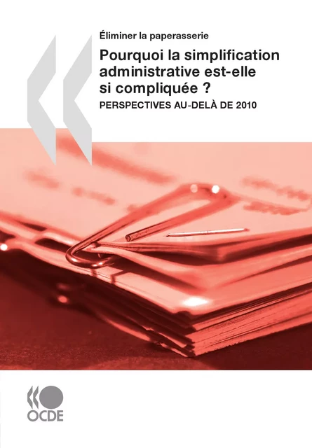 Pourquoi la simplification administrative est-elle si compliquée? -  Collectif - OECD