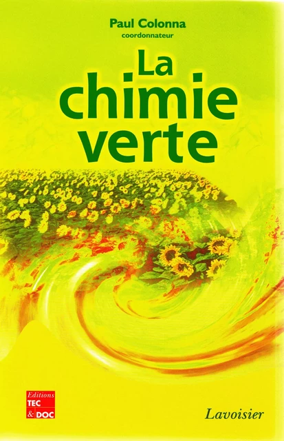 La chimie verte - Paul Colonna - Tec & Doc