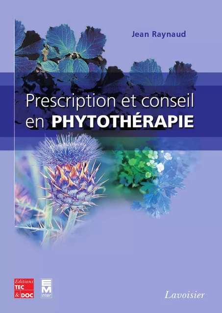 Prescription et conseil en phytothérapie - Jean Raynaud - Tec & Doc