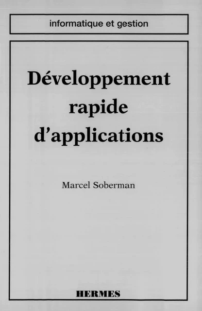 Développement rapide d'applications (coll. Informatique et gestion) - Marcel Soberman - Hermes Science Publications