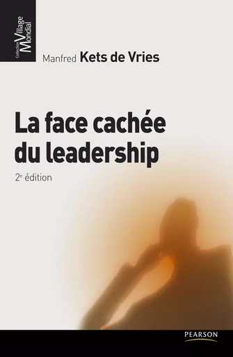 La face cachée du leadership - Manfred Kets De Vries - Pearson