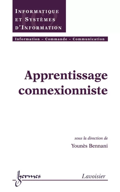 Apprentissage connexionniste (Traité IC2, série Informatique et Systèmes d'Information) - Younès Bennani - Hermes Science Publications