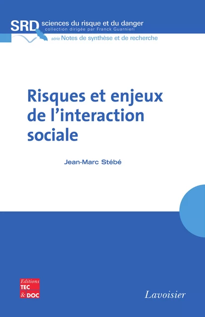 Risques et enjeux de l'interaction sociale - Jean-Marc Stébé - Tec & Doc