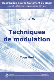 Techniques de modulation (Manuel d'électronique pour le traitement du signal Vol.4)