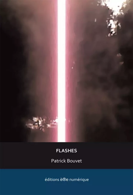 Flashes - Patrick Bouvet - Éditions è®e