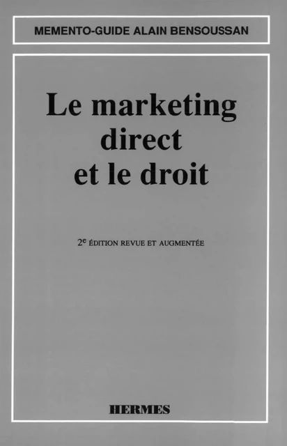 Le marketing direct et le droit - Alain Bensoussan - Hermes Science Publications