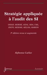 Stratégie appliquée à l'audit des SI : OSSAD, MERISE, AXIAL, MDA, UML, IDEFO, MEHARI, MELISA, MARION