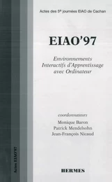 EIAO 97 environnements interactifs d'apprentissage avec ordinateur : actes des 5° journées EIAO de Cachan