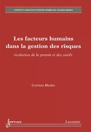 Les facteurs humains dans la gestion des risques : évolution de la pensée et des outils (Coll. Ressources humaines)