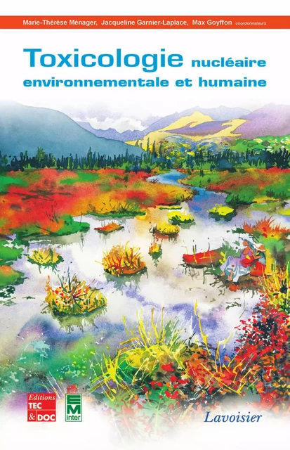 Toxicologie nucléaire environnementale et humaine - M.T. Menager - Tec & Doc