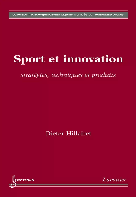 Sport et innovation : stratégies techniques et produits - Dieter Hillairet - Hermes Science Publications