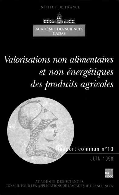 Valorisations non alimentaires et non énergétiques des produits agricoles (Rapport commun Académie des sciences CADAS N°10) - Académie des Sciences - Tec & Doc