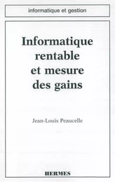 Informatique rentable et mesure des gains (coll. Informatique et gestion)