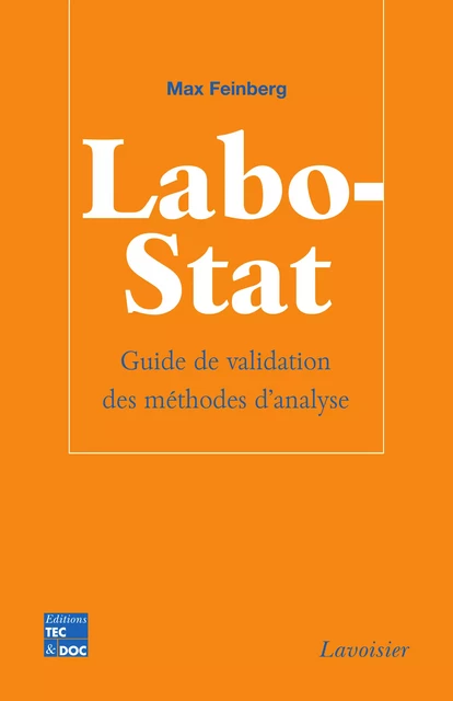 Labostat – Guide de validation des méthodes d'analyse - Max Feinberg - Tec & Doc